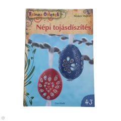   Kreatív füzet: Színes ötletek 43. Népi tojásdíszítés